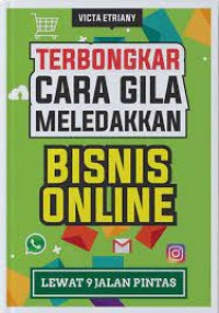 TERBONGKAR CARA GILA MELEDAKKAN BISNIS ONLINE