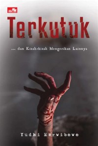 TERKUTUK DAN KISAH-KISAH MENGERIKAN LAINNYA