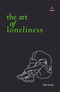 THE ART OF LONELINESS