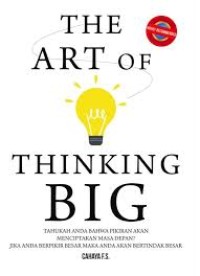 THE ART OF THINKING BIG