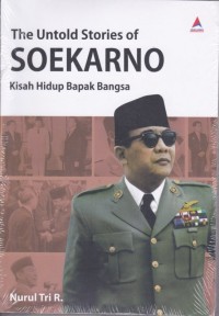 THE UNTOLD STORIES OF SOEKARNO