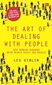 THE ART OF DEALING WITH PEOPLE