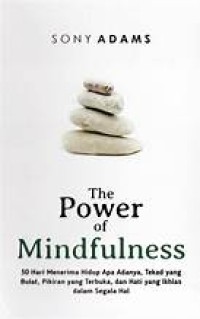 THE POWER OF MINDFULNESS