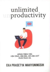 UNLIMITED UNPRODUCTIVITY