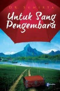 UNTUK SANG PENGEMBARA