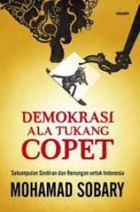 Demokrasi ala tukang copet: sekumpulan sindiran dan renungan untuk Indonesia