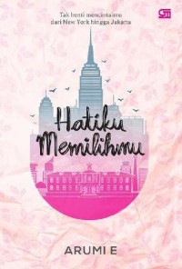 Hatiku memilihmu