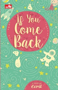 If you come back